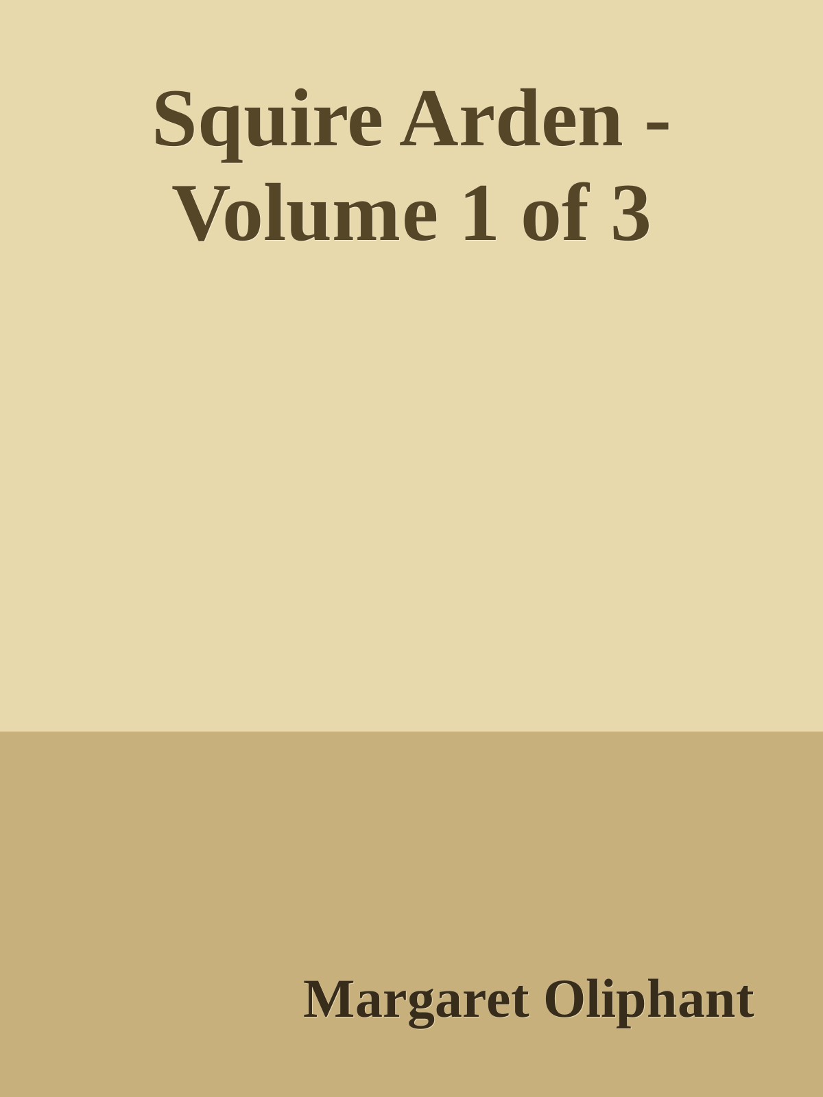 Squire Arden - Volume 1 of 3